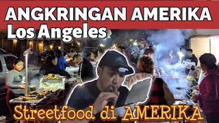 ANGKRINGAN MALAM AMERIKA | KULINER PINGGIR JALAN LOS ANGELES