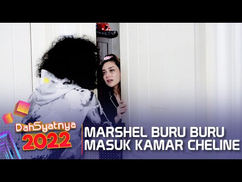 MARSHEL GAK SABAR PENGEN BURU - BURU MASUK KAMAR CHELINE - DAHSYATNYA 2022