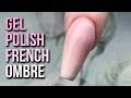 How to Create a French Ombre with Gel Polish  - Easy Hack - Step by Step Tutorial