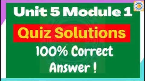 Unit 5 _ Module 1 _ Quiz _ EaSTE Quiz _ QAED App Quiz _ Module 1 Unit 5 _ Last Q
