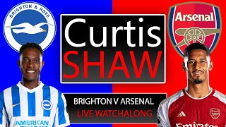 Brighton V Arsenal Live Watch Along (Curtis Shaw TV)