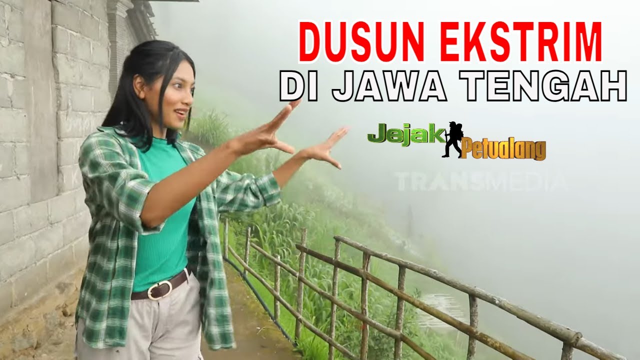 [FULL] DUSUN EKSTRIM DI JAWA TENGAH | JEJAK PETUALANG (22/05/25)