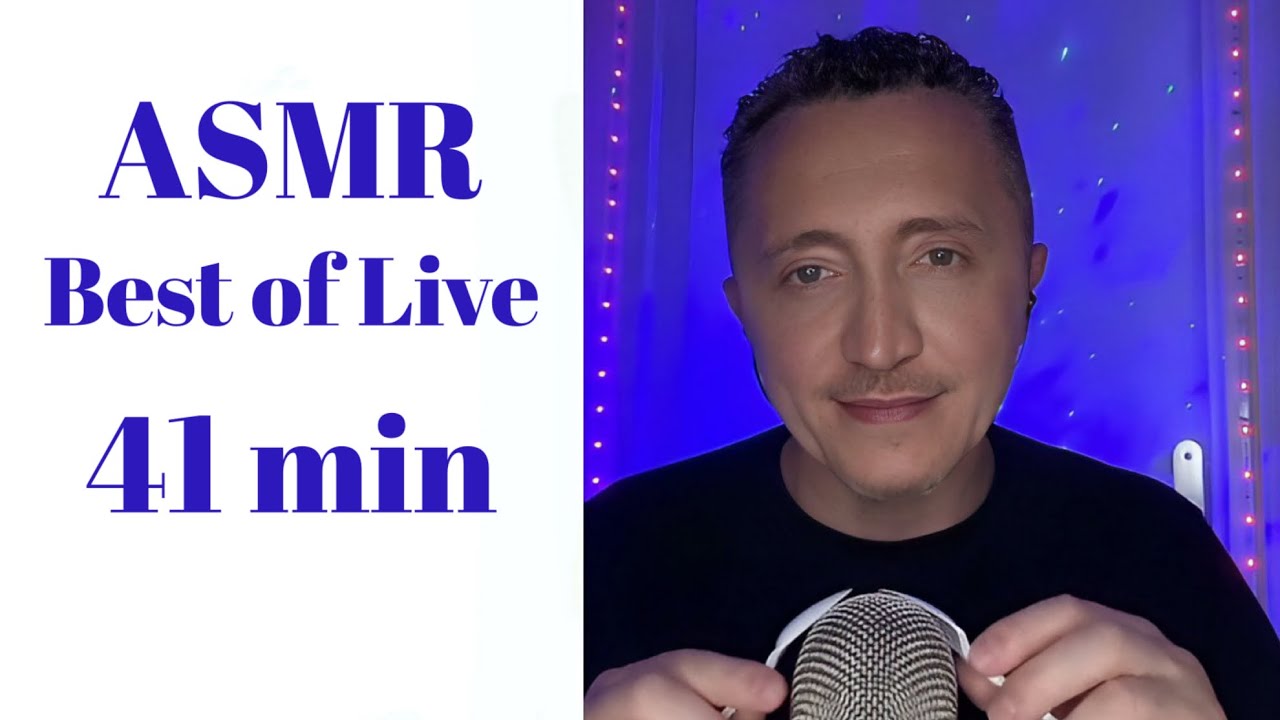 ASMR Best of Live - 41min