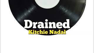 Watch Kitchie Nadal Drained video