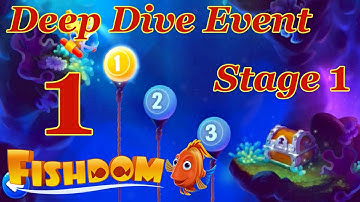 Fishdom Deep Dive Event level 1 Stage 1