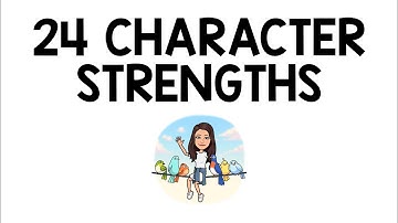 24 Character Strengths Explained