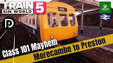 West Coast Mainline: Class 101 Chaos | Morecambe to Preston via Lancaster |  2E05  TSW5