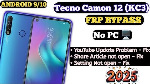 Tecno Camon 12/Camon 12 pro Frp/Google Bypass | New Update Youtube not work fix Android 9