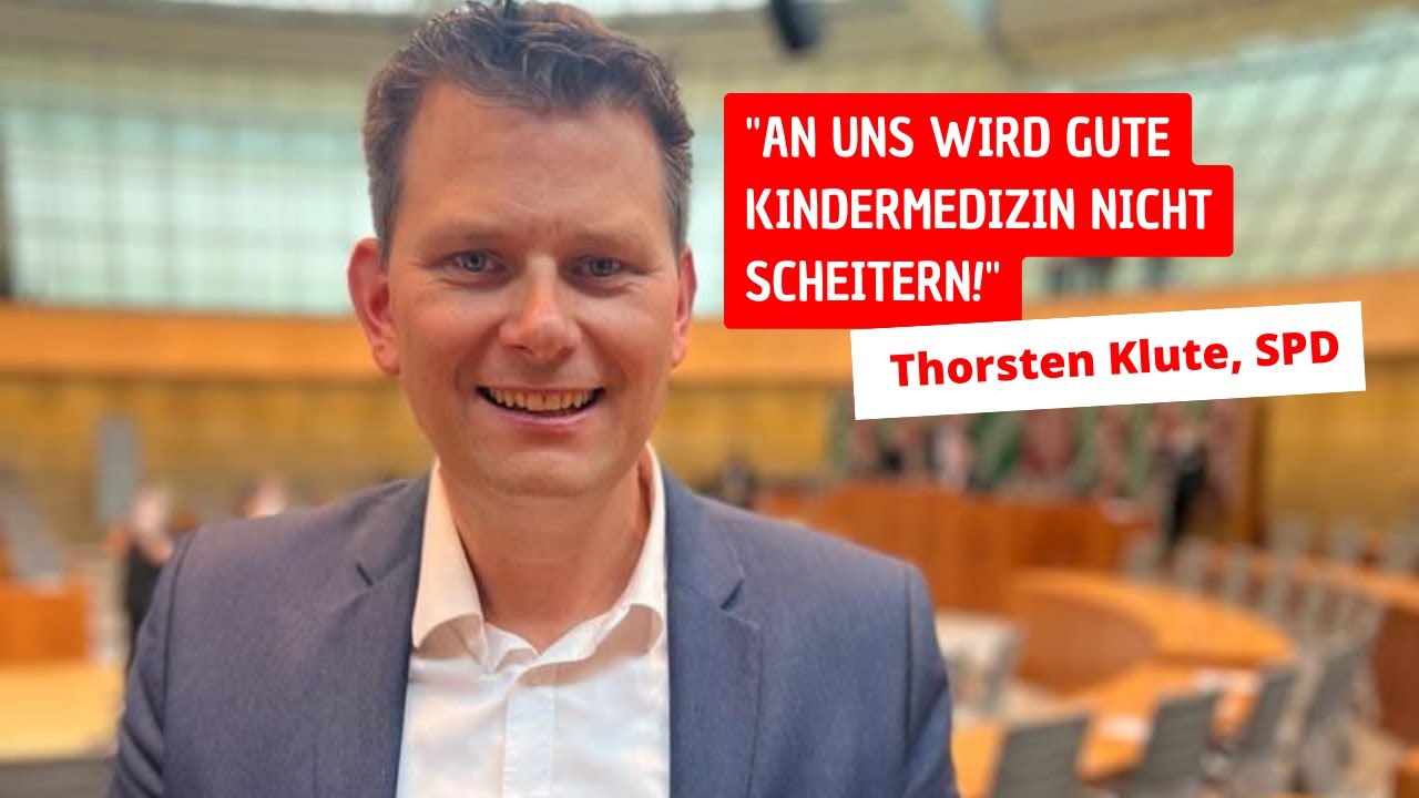 Thorsten Klute (SPD) lädt Landesregierung ein für gute Kindermedizinische Versorgung zu arbeiten