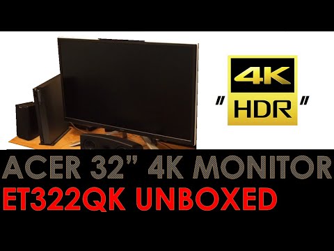 Acer ET322QK Unboxed: An Entry Level 4K Monitor