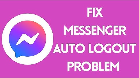 How To FIX Messenger Auto Logout Problem (2022) | Facebook Messenger Automatically Logging Out