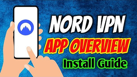 NordVPN - Fast VPN Proxy VPN App OverView & Install Guide
