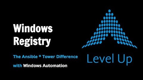 Windows Registry [Ansible Tower Windows Automation]