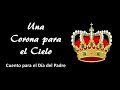 Una Corona para el Cielo - Cuento para el Día del Padre