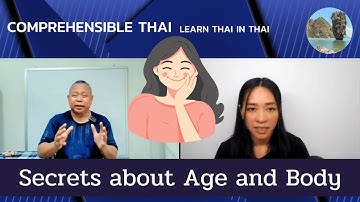 Secrets about Age and Body (Learn Thai in Thai: Intermediate)