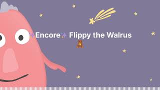 ✨Encore✨ Flippy the Walrus 🧸 : Sleep Tight Stories - Bedtime Stories for Kids