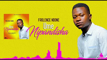 Frolence Ndone __ Umenipandisha Official music ( Audio)