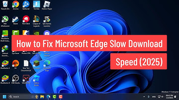 How to Fix Microsoft Edge Slow Download Speed (2025)