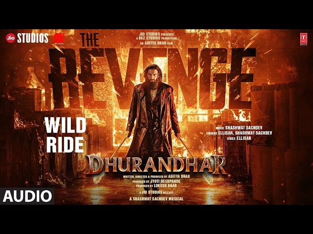 Wild Ride (Audio) | Dhurandhar The Revenge | Ranveer Singh | Shashwat Sachdev | Ellisar
