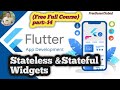 Flutter Stateless and Stateful Widget || Flutter Bangla tutorial part:- 15|| Full course Free now ||