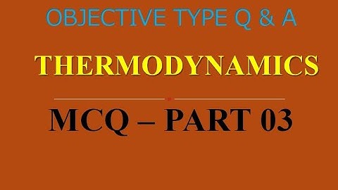 MCQ ON THERMODYNAMICS | PART 03 | 20 MCQs WITH ANSWERS | Q & A | ASHWIN PRABHU G