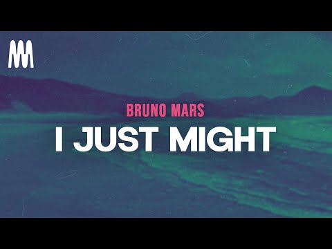 Bruno Mars I Just Might Letra Lyrics 