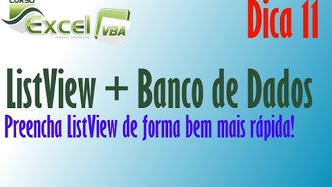 Curso Excel VBA - Listview + Banco de dados - Dica 11