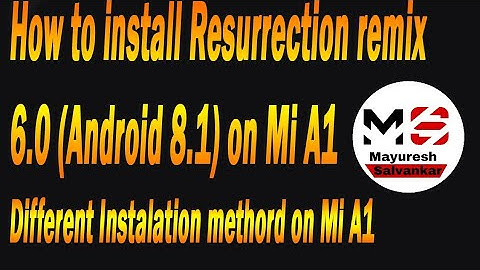 How to install Resurrection remix 6.0 official on Mi A1 | Mayuresh Salvankar