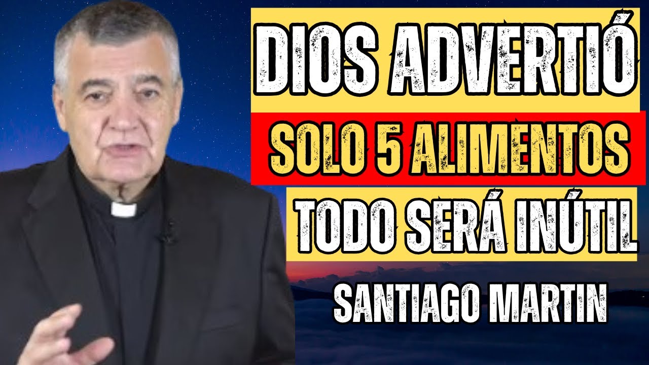 DIOS ADVERTIÓ: GUARDA SOLO 5 ALIMENTOS, TODO LO DEMÁS SERÁ INÚTIL