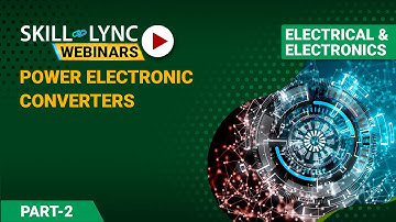 Power Electronic Converters (Part - 2) | Electrical Workshop