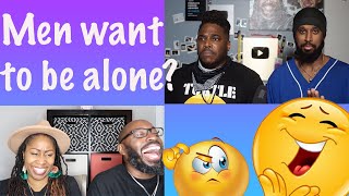 Men want to be alone?  Reaction to Aba and Preach | The J&O Show |