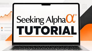 Start to Finish Tutorial of Seeking Alpha | How to Use It (Free Version)