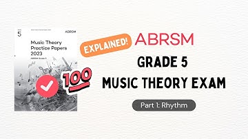 ABRSM Grade 5 Music Theory Exam EXPLAINED! Part 1: Rhythm
