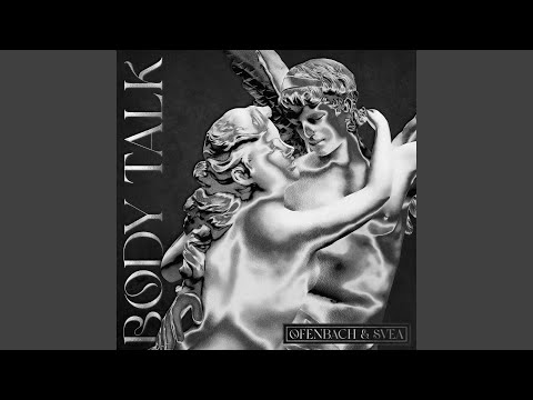 Putar Body Talk (feat. SVEA) [VIP Remix] - Ofenbach