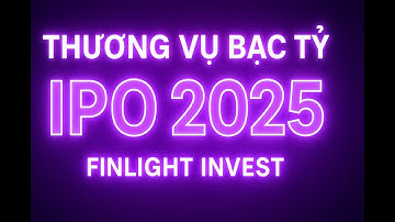 🔥XEM NGAY: IPO VPS: CƠ HỘI HAY RỦI RO