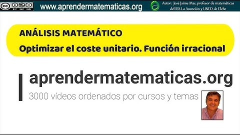 Optimizar el coste unitario. Función irracional. pau ccss2 junio 2008 B3. José Jaime Mas
