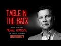 WATCH NOW! Table in the Back Part One: Michael Franzese