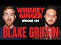 Whiskey Ginger - Blake Griffin - #109