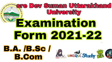Examination Form 2021-22 Sri Dev Suman Uttarakhand University ( B.A. B.Sc ) @UniqueStudyIdea