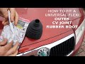 How to fit a universal cv rubber boot cone method