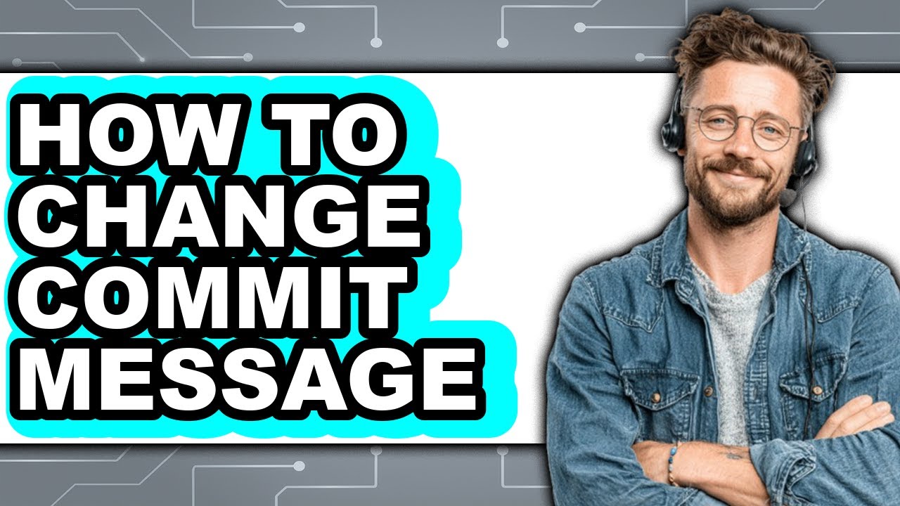 How to Change Commit Message (easy Method) - YouTube