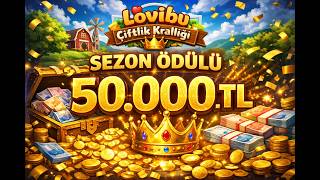 Lovibu Çiftlik Krallığı ile Oyun Oyna ve Para Kazan! | 50.000 TL Sezon Ödülü