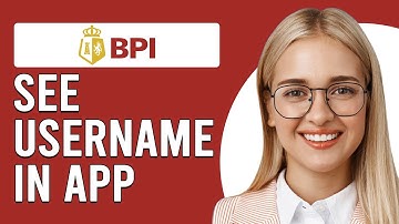 How To See Username In BPI App (How To Retrieve Or Recover Username BPI App)