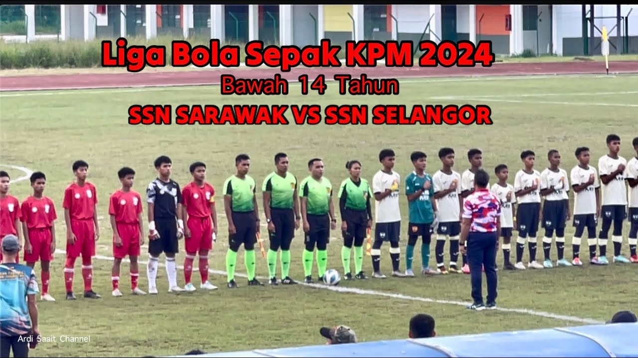 HIGHLIGHTS SSN SARAWAK VS SSN SELANGOR (LİGA BOLA SEPAK KPM 2024)