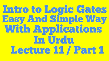 Logic Gate Intro. | Logic Gate Inventors in urdu |Lecture 11/Part1