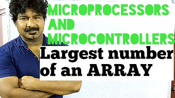Microprocessors and Microcontrollers#16-find largest number of a list in 8086 by seenu