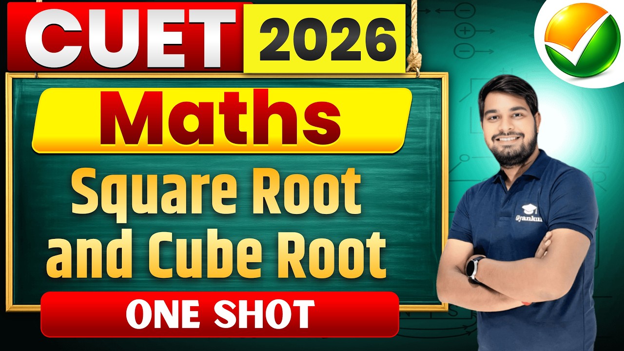 CUET 2026 Maths | Square Root & Cube Root One Shot | Complete Concept ...