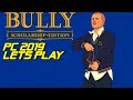 Bully PC - Lets Play 2019