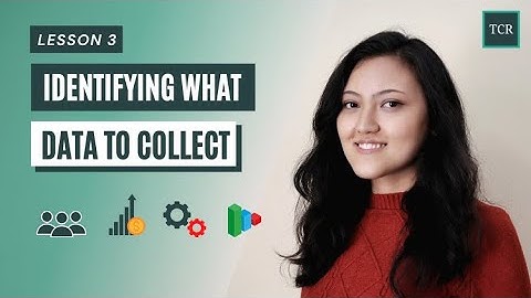 Identifying what data to collect - Customer Analytics for Businesses