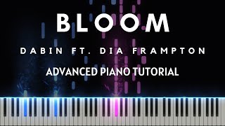 Dabin - Bloom ft. Dia Frampton (Advanced Piano Tutorial  + Sheets & MIDI)